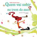 Ler Quem vai subir no trem do Saci?, do autor Walter Moreira Santos