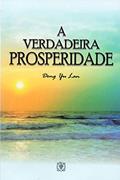 Ler A Verdadeira Prosperidade, do autor Dong Yu Lan