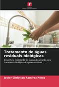 Ler Tratamento de águas residuais biológicas: Desenho e modelação de lagoas de aeração para tratamento biológico de águas residuais, do autor Javier Christian Ramirez Perez