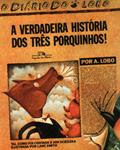 Ler A verdadeira história dos três porquinhos, do autor Jon Scieszka