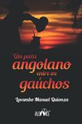 Ler Um poeta angolano entre os gaúchos, do autor Luvumbo Manuel Quionza