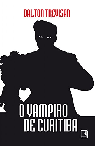 Ler O vampiro de Curitiba, do autor Dalton Trevisan Ler O vampiro de Curitiba, do autor Dalton Trevisan