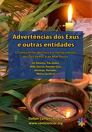Ler ADVERTÊNCIAS DOS EXUS E OUTRAS ENTIDADES, do autor Dalton Campos Roque; Andréa Lúcia da Silva; Wagner Borges