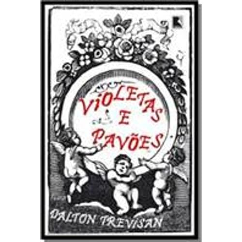 Ler Violetas e pavões, do autor Dalton Trevisan Ler Violetas e pavões, do autor Dalton Trevisan