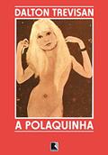 Ler A polaquinha, do autor Dalton Trevisan