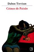 Ler Crimes de paixão, do autor Dalton Trevisan