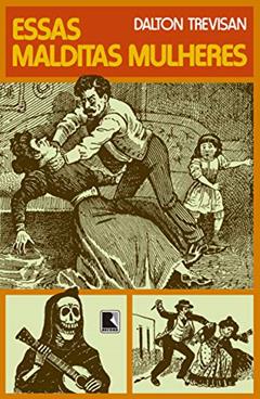 Essas malditas mulheres, do autor Trevisan; Dalton