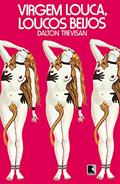 Ler Virgem louca, loucos beijos, do autor Dalton Trevisan