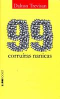 Ler 99 Corruíras Nanicas, do autor Dalton Trevisan