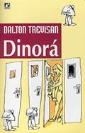 Ler Dinorá, do autor Dalton Trevisan Ler Dinorá, do autor Dalton Trevisan