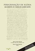 Ler Peregrinação de Egéria: uma narrativa de viagem aos Lugares Santos, do autor Maria Cristina Martins
