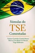 Ler Súmulas do tse comentadas: por servidores da Justiça Eleitoral, do autor Tatiana Coutinho Castelo Branco