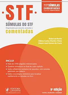 Súmulas do STF: Organizadas por Assunto, Anotadas e Comentadas, do autor Roberval Rocha; Albino Carlos Martins Vieira; Mauro José Gomes da Costa