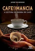 Ler Cafeomancia: A Leitura da Borra de Café, do autor Javert de Menezes