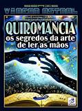 Ler QUIROMANCIA: Os Segredos da Arte de Ler as Mãos (Viagem Astral Livro 2), do autor Juliana Pessoa de Carvalho; Amelia Bazan Pessôa; Paula Pessôa de Carvalho Ler QUIROMANCIA: Os Segredos da Arte de Ler as Mãos (Viagem Astral Livro 2), do autor Juliana Pessoa de Carvalho; Amelia Bazan Pessôa; Paula Pessôa de Carvalho