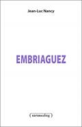 Ler Embriaguez, do autor Jean-Luc Nancy