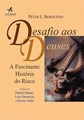 Ler Desafio aos Deuses. A Fascinante História de Risco, do autor P.L. Bernstein Ler Desafio aos Deuses. A Fascinante História de Risco, do autor P.L. Bernstein