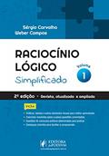 Ler Raciocínio Lógico Simplificado (Volume 1), do autor Sérgio Carvalho; Weber Campos Ler Raciocínio Lógico Simplificado (Volume 1), do autor Sérgio Carvalho; Weber Campos