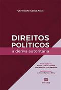 Ler Direitos políticos à deriva autoritária, do autor Christiane Costa Assis