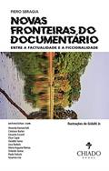 Ler Novas Fronteiras do Documentário: Entre a Factualidade e a Ficcionalidade, do autor Piero Sbragia