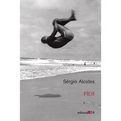 Píer, do autor Sérgio Alcides