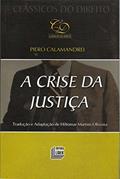 Ler A Crise na Justiça - Coleção Clássicos do Direito, do autor Piero Calamandrei Ler A Crise na Justiça - Coleção Clássicos do Direito, do autor Piero Calamandrei