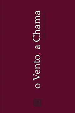 O vento, a chama, do autor Laerte de paula