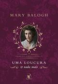 Ler Uma loucura e nada mais (Clube dos Sobreviventes - Livro 3): A história de Benedict, do autor Mary Balogh