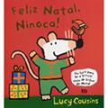 Ler Feliz Natal, Ninoca!. Ratinha Ninoca, do autor Lucy Cousins