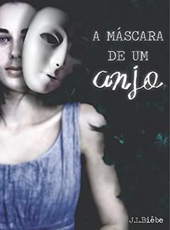 A máscara de um anjo, do autor Ju Biêbe