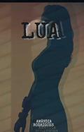 Ler Lua, do autor Amândia Rodrigues Ler Lua, do autor Amândia Rodrigues