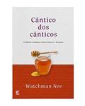 Ler Cântico dos Câncticos, do autor Watchman Nee Ler Cântico dos Câncticos, do autor Watchman Nee