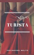 Ler TURISTA, do autor MARIBEL MELITO Ler TURISTA, do autor MARIBEL MELITO
