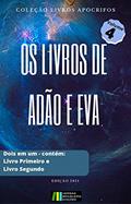 Ler OS LIVROS DE ADÃO E EVA: (OU A VIDA DE ADÃO E EVA) COLEÇÃO LIVROS APÓCRIFOS - VOLUME 4, do autor Livros Apócrifos