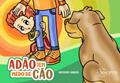 Ler Adão tem Medo de Cão, do autor Ariadny Abbud