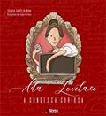 Ler Ada Lovelace: a Condessa Curiosa, do autor Sílvia Amélia Bim Ler Ada Lovelace: a Condessa Curiosa, do autor Sílvia Amélia Bim