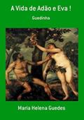 Ler A Vida de Adao e Eva !, do autor Maria Helena Guedes