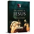 Ler de Adão a Jesus, do autor Jim George