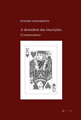 Ler A Desordem Das Inscrições(contracantos), do autor Nascimentos; Evando