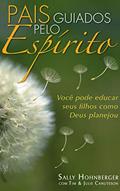 Ler Pais Guiados Pelo Espírito, do autor Tim Canuteson; Julie Canuteson; Sally Hohnberger Ler Pais Guiados Pelo Espírito, do autor Tim Canuteson; Julie Canuteson; Sally Hohnberger
