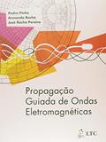 Ler Propagação Guiada de Ondas Eletromagnéticas, do autor José Fernando da Rocha Pereira; Pedro Renato Tavares Pinho; Armando Carlos Domingues Rocha Ler Propagação Guiada de Ondas Eletromagnéticas, do autor José Fernando da Rocha Pereira; Pedro Renato Tavares Pinho; Armando Carlos Domingues Rocha