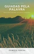 Ler Guiadas pela Palavra: Os 4 evangelhos em 30 dias - com devocionais, do autor Pâmela Sousa Ler Guiadas pela Palavra: Os 4 evangelhos em 30 dias - com devocionais, do autor Pâmela Sousa