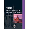 Ler Tdd - Desenvolvimento Guiado Por Testes, do autor Kent Beck