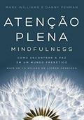 Ler Atenção plena (Mindfulness): Como encontrar a paz em um mundo frenético, do autor Mark Williams; Danny Penman