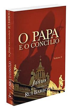 O Papa e o Concílio - Volume 2, do autor Rui Barbosa