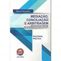 Ler Mediação, Conciliação e Arbitragem, do autor Dirceu Fiorentino