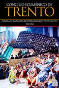 Ler CONCÍLIO ECUMÊNICO DE TRENTO: CONTRA AS INOVAÇÕES DOUTRINÁRIAS DOS PROTESTANTES 1545-1563, do autor Vários Autores