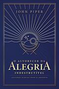 Ler O alvorecer da alegria indestrutível: leituras diárias para o Advento, do autor Não Informado