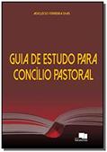 Ler Guia de Estudo Para Concílio Pastoral, do autor Adiclecio Ferreira Dias Ler Guia de Estudo Para Concílio Pastoral, do autor Adiclecio Ferreira Dias