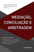 Ler Mediação, conciliação e arbitragem, do autor Theobaldo Spengler Neto Fabiana Marion Spengler